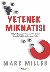 Yetenek Mıknatısı Mark Miller Arıtan Yayınevi