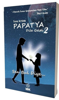 Papatya Dile Geldi 2 - Sen Bul Diye Tuna Aydın İBK