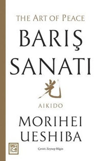Barış Sanatı Morihei Ueshiba Athica Yayınları