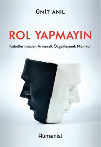 Rol Yapmayın Ümit Anıl Humanist Kitap Yayıncılık