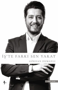 İş'te Farkı Sen Yarat Gökhan Dumanlı A7 Kitap