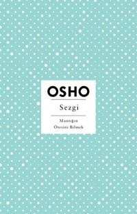 Sezgi - Mantığın Ötesini Bilmek Osho Butik