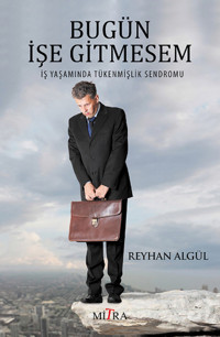 Bugün İşe Gitmesem Reyhan Algül Mitra