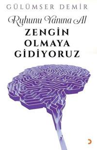 Ruhunu Yanına Al Zengin Olmaya Gidiyoruz Gülümser Demir Cinius