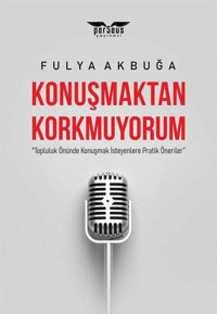 Konuşmaktan Korkmuyorum Fulya Akbuğa Perseus Yayınevi