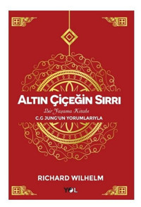 Altın Çiçeğin Sırrı Richard Wilhelm Yol Yayınları