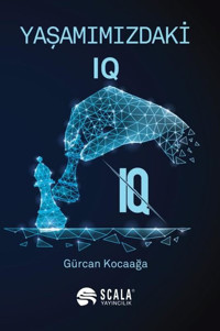 Yaşamımızdaki IQ Gürcan Kocaağa Scala Yayıncılık