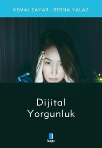 Dijital Yorgunluk Berna Yalaz Kapı Yayınları
