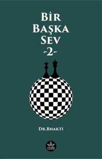 Bir Başka Sev - 2 DR. Bahktı Elpis Yayınları