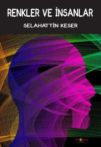 Renkler ve İnsanlar Selahattin Keser Ütopya Yayınevi