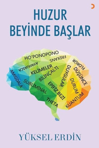 Huzur Beyinde Başlar Yüksel Erdin Cinius