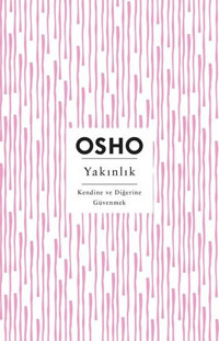 Yakınlık - Kendine ve Diğerine Güvenmek Osho Butik