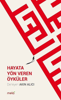 Hayata Yön Veren Öyküler Kolektif Mela Yayınevi