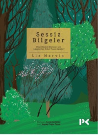 Sessiz Bilgeler Liz Marvin Profil Kitap
