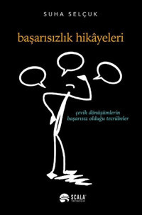 Başarısızlık Hikayeleri Suha Selçuk Scala Yayıncılık