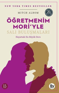 Öğretmenim Mori'yle Salı Buluşmaları - Hayattaki En Büyük Ders Mitch Albom Boyner Yayınları