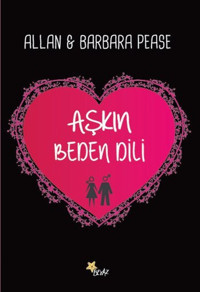 Aşkın Beden Dili Allan, Barbara Pease Beyaz Yayınları