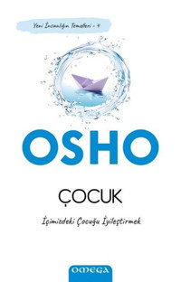 Çocuk - İçimizdeki Çocuğu İyileştirmek Osho Omega