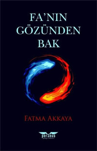 Fa'nın Gözünden Bak Fatma Akkaya Perseus Yayınevi