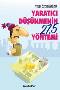Yaratıcı Düşünmenin 275 Yöntemi Yekta Özcan Özözer MediaCat Yayıncılık