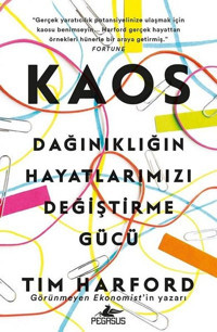 Kaos: Dağınıklığın Hayatlarımızı Değiştirme Gücü Tim Harford Pegasus