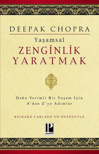 Yaşamsal Zenginlik Yaratmak Deepak Chopra Pozitif Yayıncılık