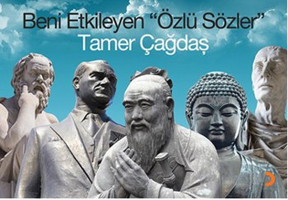 Beni Etkileyen Özlü Sözler Tamer Çağdaş Cinius