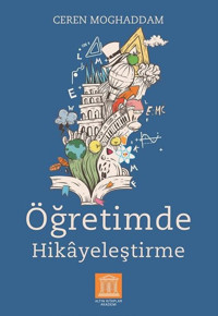 Öğretimde Hikayeleştirme Ceren Moghaddam Altın Kitaplar Akademi