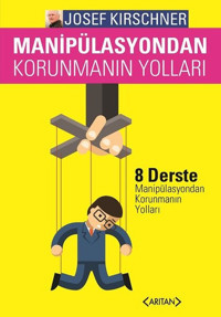 Manipulasyondan Korunmanın Yolları Josef Kirschner Arıtan Yayınevi