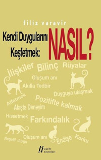 Kendi Duygularını Keşfetmek: Nasıl? Filiz Varavir Gürer Yayınları
