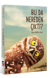 Bu da Nereden Çıktı? Tuba Köseoğlu Okçu Hürriyet Kitap
