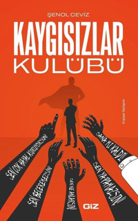 Kaygısızlar Kulübü Şenol Ceviz GİZ