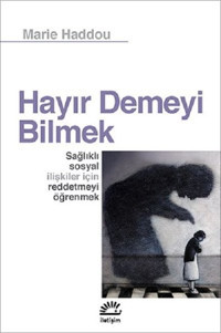 Hayır Demeyi Bilmek Marie Haddou İletişim Yayınları