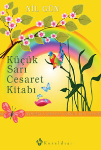Küçük Sarı Cesaret Kitabı Nil Gün Kuraldışı Yayınları