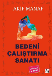 Bedeni Çalıştırma Sanatı Akif Manaf Az Kitap