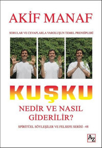 Kuşku Nedir ve Nasıl Giderilir? Akif Manaf Az Kitap