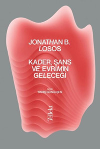 KaderŞans ve Evrimin Geleceği Jonathan B. Losos Tellekt