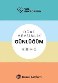 Yol Arkadaşım - Dört Mevsimlik Günlüğüm Binhan Dirilgen Remzi Kitabevi