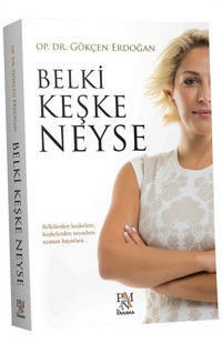 Belki Keşke Neyse Gökçen Erdoğan Panama Yayıncılık