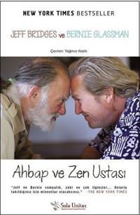 Ahbap ve Zen Ustası Jeff Bridges, Bernie Glassman Sola Unitas