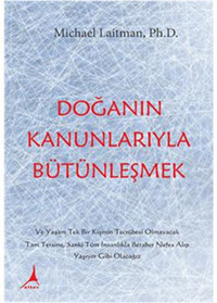 Doğanın Kanunlarıyla Bütünleşmek Michael Laitman Alter Yayınları
