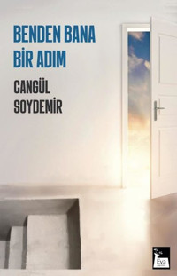 Benden Bana Bir Adım Cangül Soydemir Eva Yayınevi