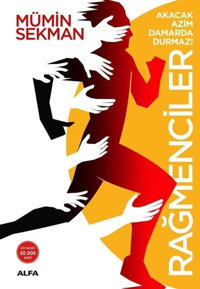 Rağmenciler - Akacak Azim Damarda Durmaz! Mümin Sekman Alfa Yayıncılık