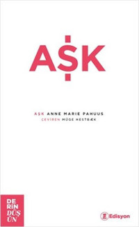 Aşk Anne Marie Pahuus Edisyon Kitap