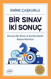 Bir Sınav İki Sonuç - Stressiz Bir Sınav ve Sürdürülebilir Başarı Mümkün Emine Çaşkurlu Devinim Kitap