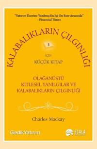 Kalabalıkların Çığlığı Charles Mackay Scala Yayıncılık