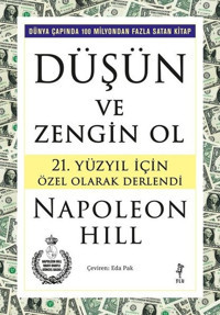 Düşün ve Zengin Ol - 21. Yüzyıl İçin Özel Olarak Derlendi Napoleon Hill Flu Kitap