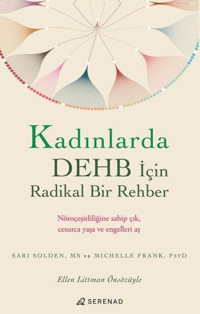 Kadınlarda DEHB İçin Radikal Bir Rehber Michelle Frank Serenad