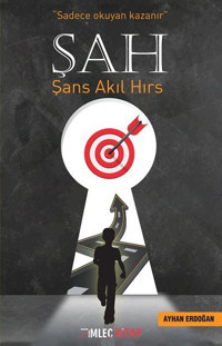 Şah: Şans Akıl Hırs Ayhan Erdoğan İmleç Kitap