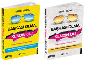 Başkası Olma Kendin Ol Semih Varol Çay Yayınları